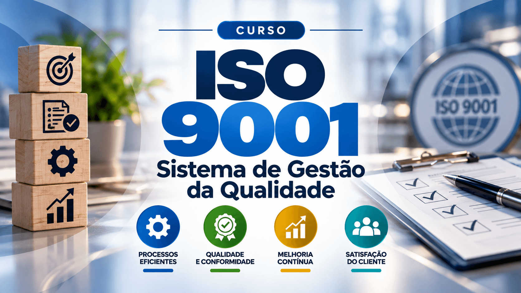 ISO 9001 – Sistema de Gestão da Qualidade (SGQ)